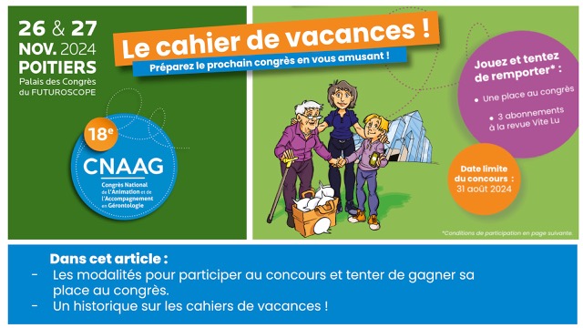 Découvrez notre cahier de vacances : une place pour le CNAAG et 3 abonnements Vite-Lu en jeu ! 