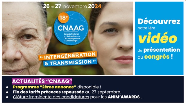 La 1ère vidéo de présentation du CNAAG 2024 est disponible ! Intergénération et transmission. 