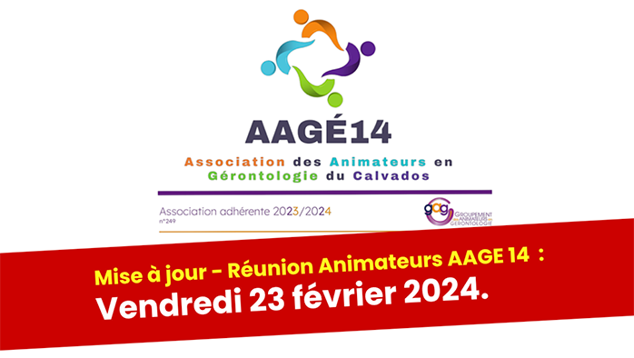 Réunion AAGE 14 (animateurs du Calvados) : report au 23 février 2024