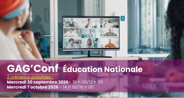 GAG-conf' Education Nationale : un nouveau format, ouvert aux enseignants et aux tuteurs ! 