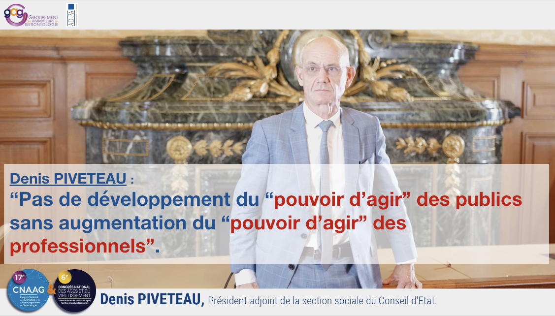 Le GAG et l'AD-PA rencontrent Denis Piveteau : "Pas de pouvoir d'agir des publics sans un pouvoir d'agir des professionnels" (Vidéo + lien avec son rapport de 2022).