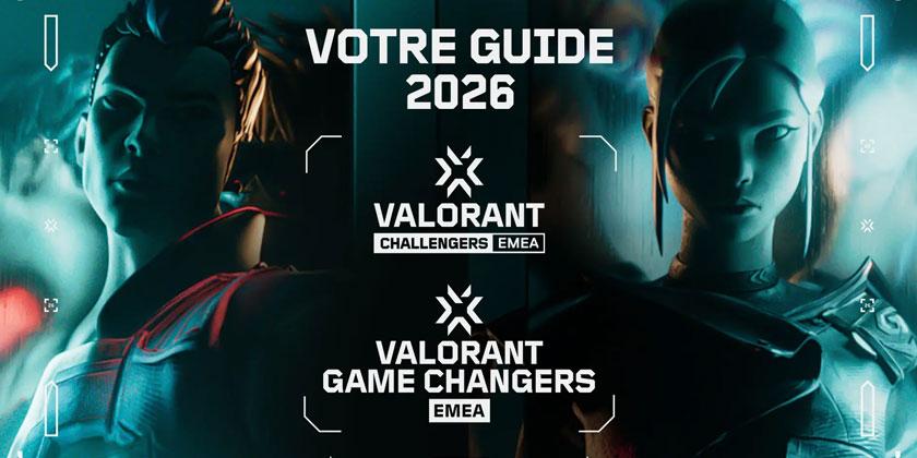 VALORANT EMEA 2026 : révolution structurelle pour Challengers et Game Changers