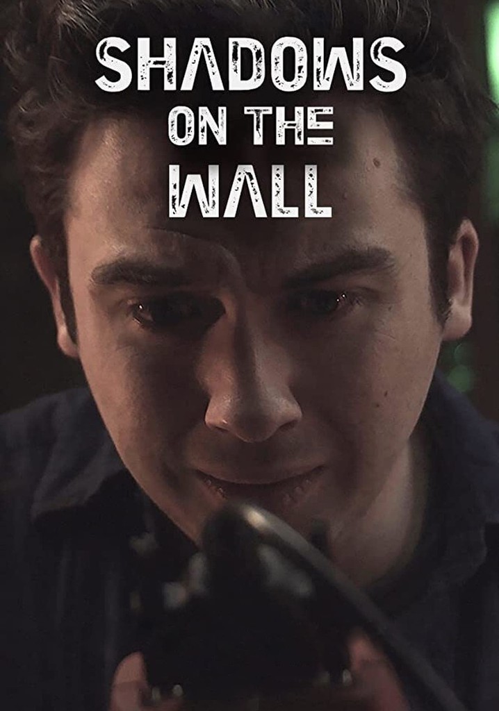 Shadows on the Wall poster
