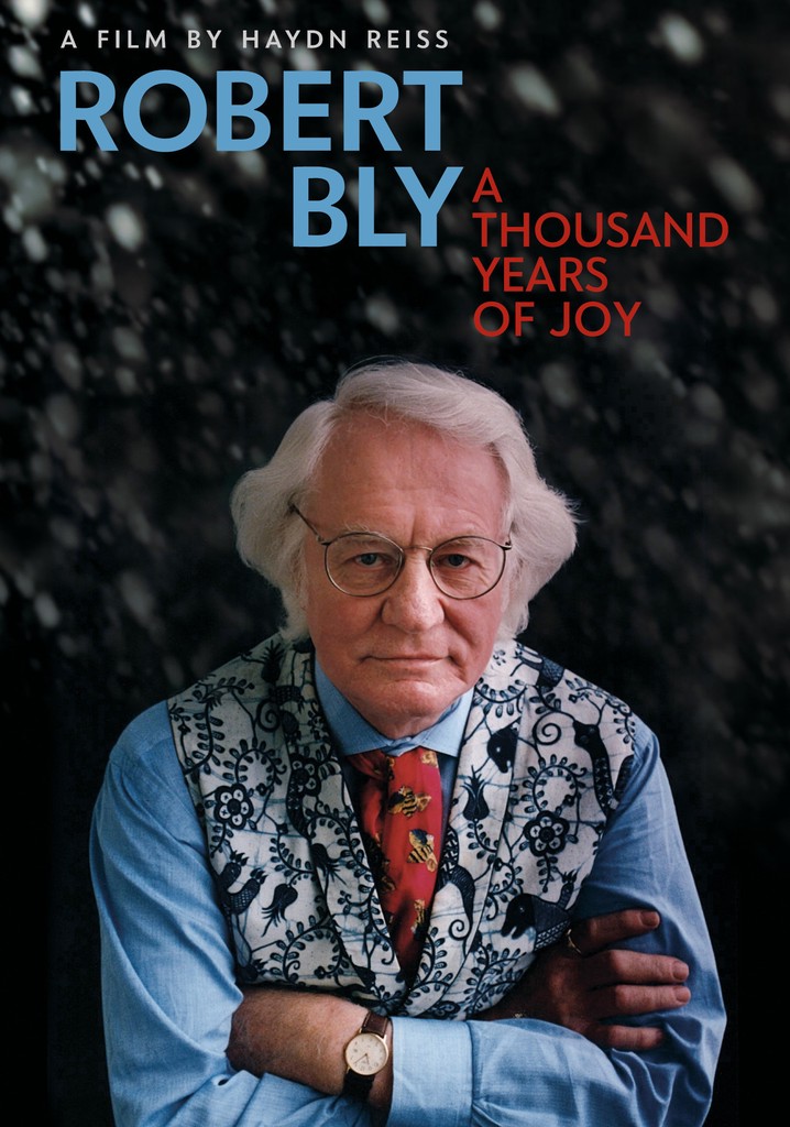 Robert Bly: A Thousand Years of Joy poster