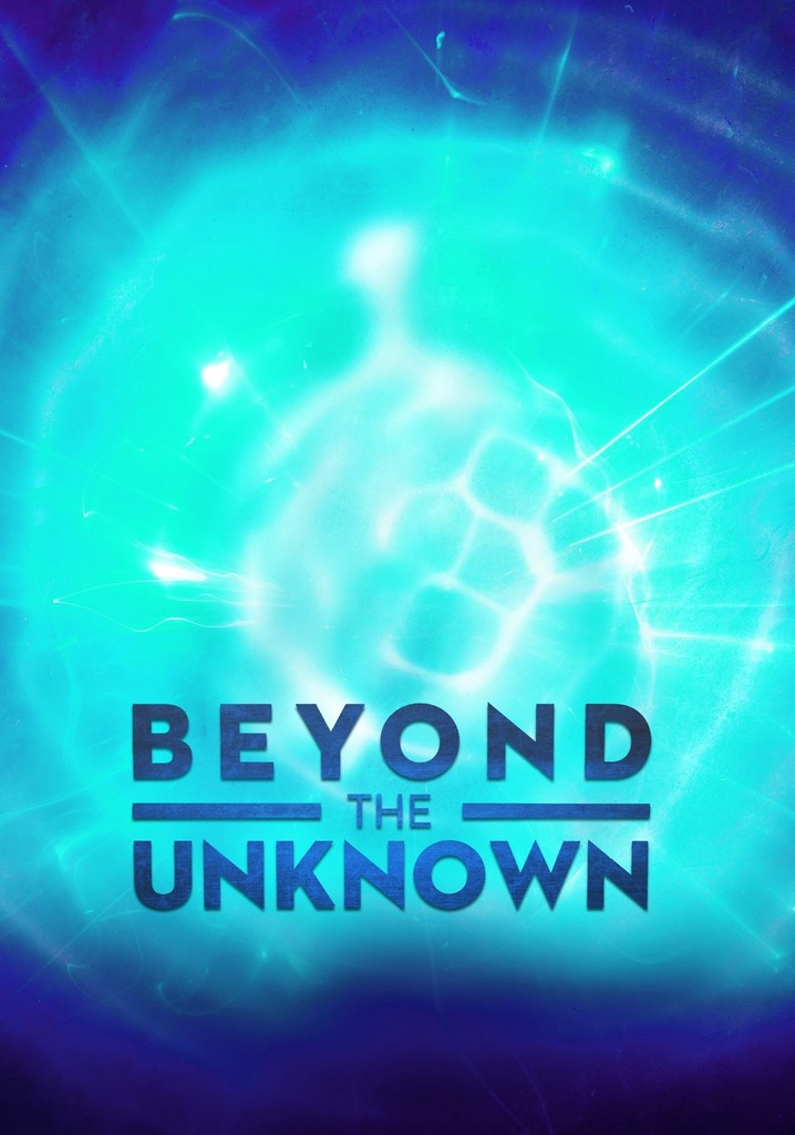 Beyond the Unknown poster