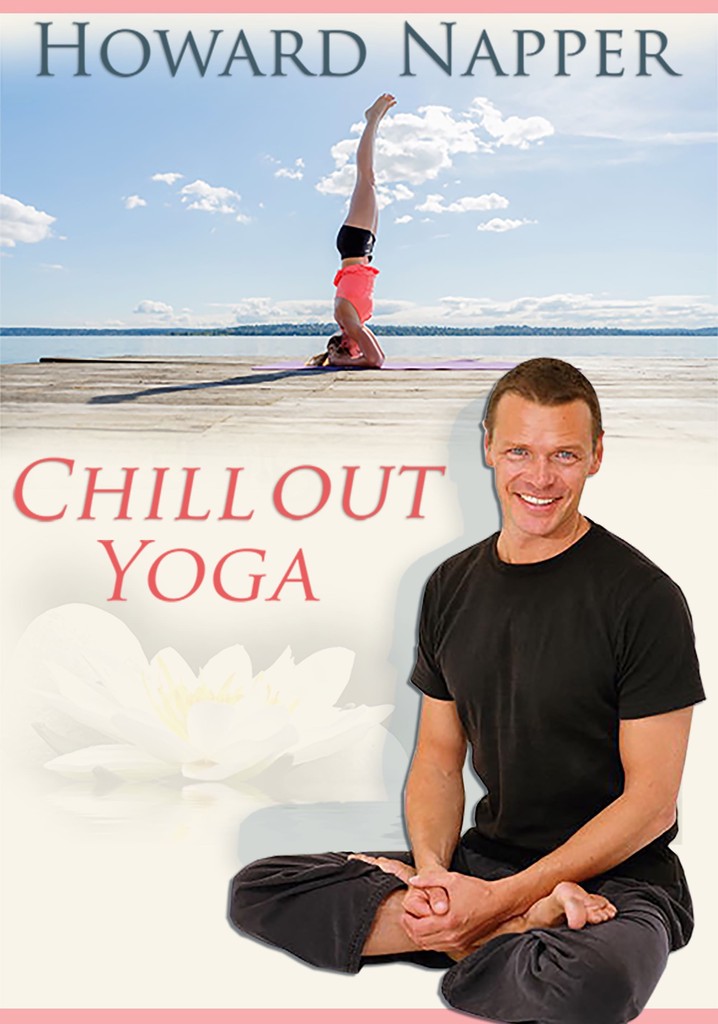 Chill Out Yoga with Howard Napper poster