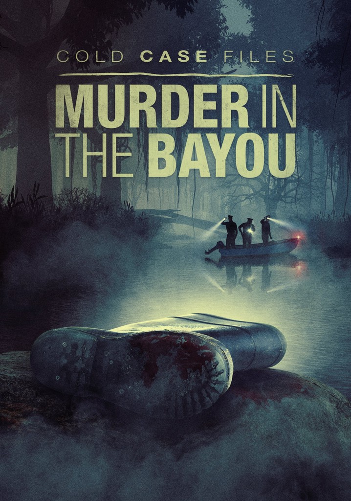 Cold Case Files: Murder in the Bayou poster
