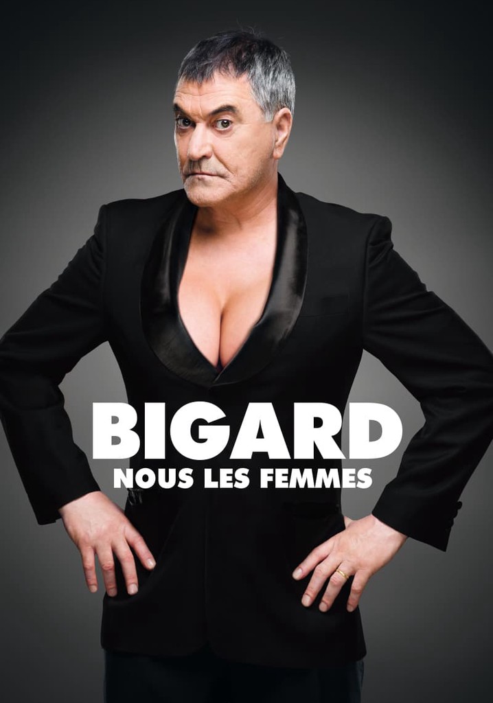Jean-Marie Bigard - Nous Les Femmes poster