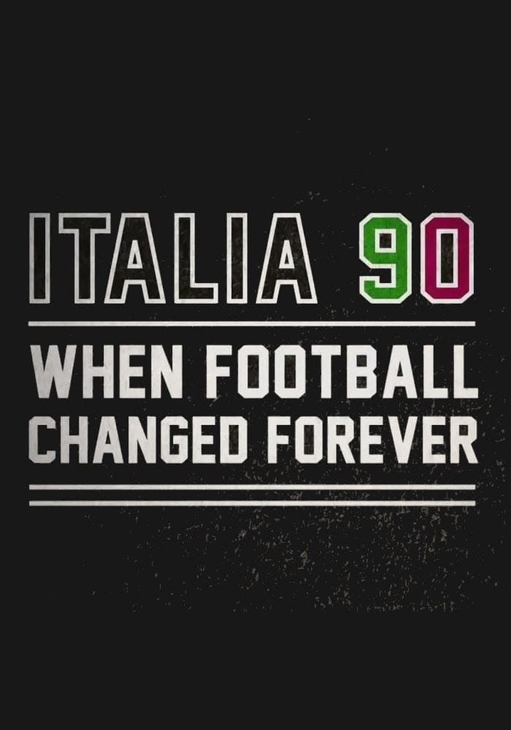 Italia 90: When Football Changed Forever poster