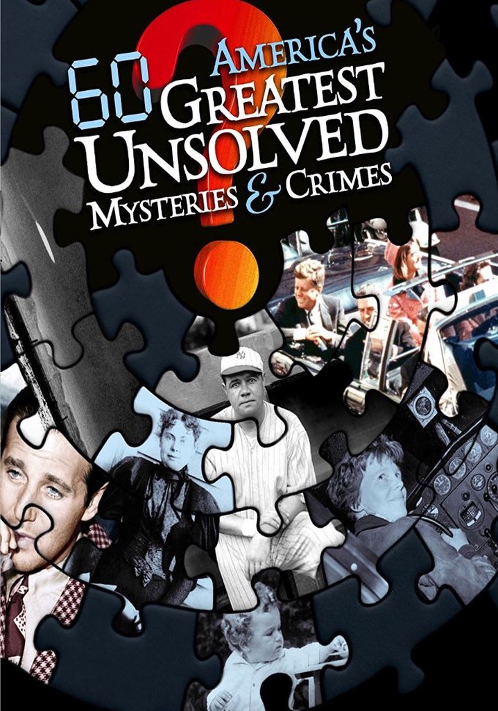 America's 60 Greatest Unsolved Mysteries and Crimes poster