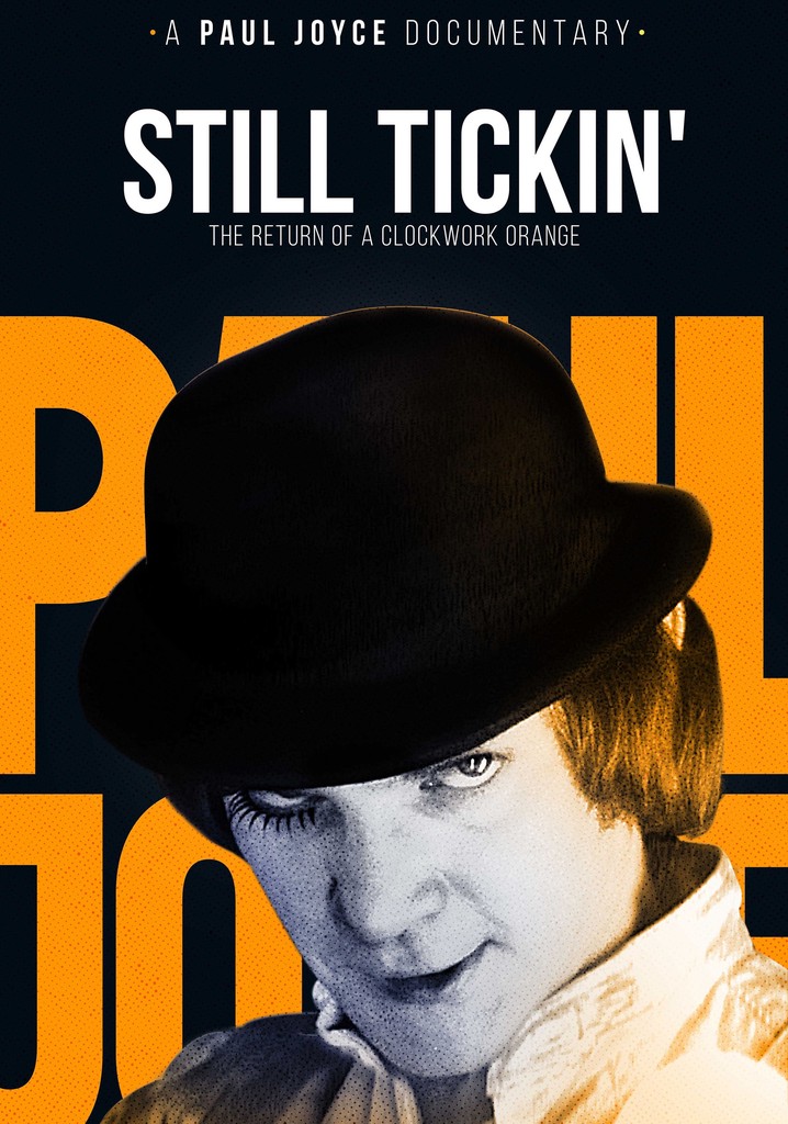 Still Tickin': The Return of A Clockwork Orange poster