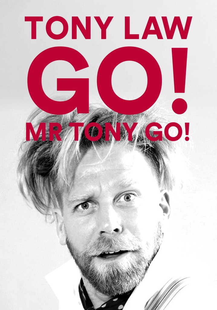 Tony Law: Go! Mr Tony Go! poster