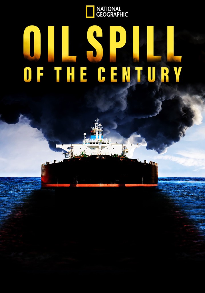 Oil Spill of The Century poster