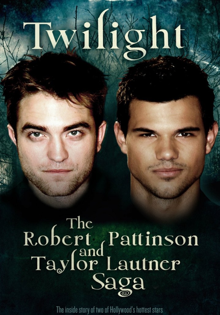 Twilight: The Robert Pattinson and Taylor Lautner Saga poster