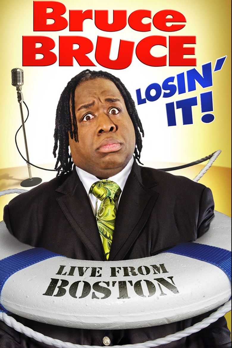 Bruce Bruce: Losin' It! - Live From Boston poster