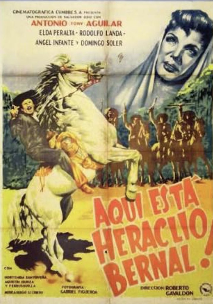Aquí está Heraclio Bernal poster