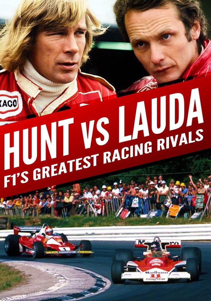 Hunt vs Lauda: F1's Greatest Racing Rivals poster