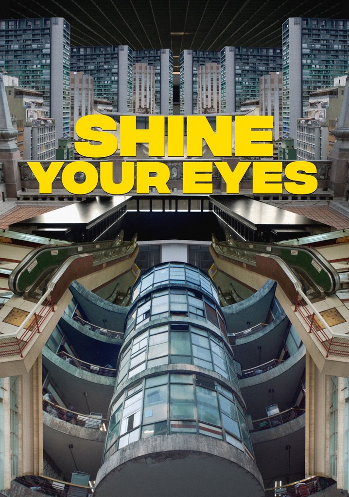 Shine Your Eyes poster