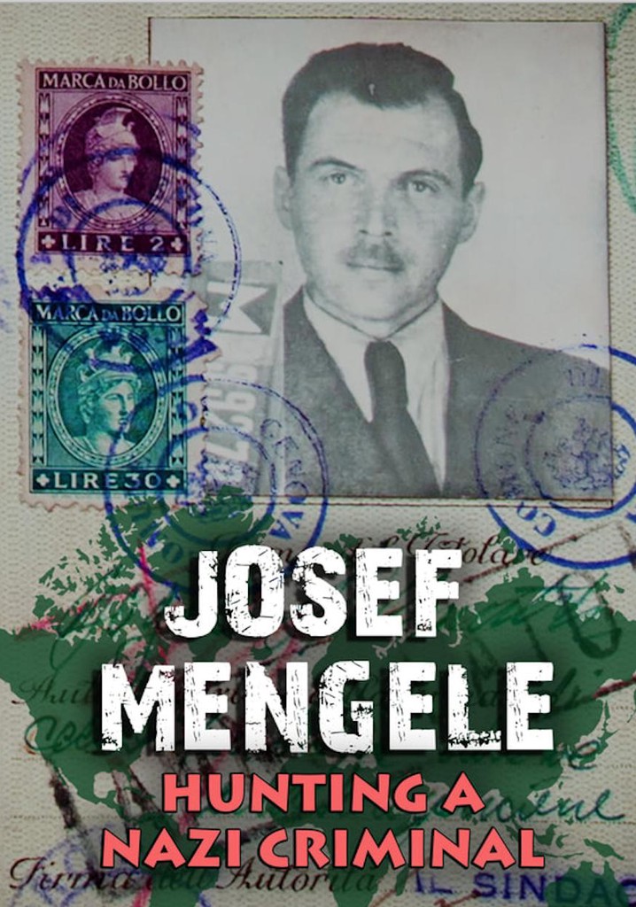 Josef Mengele: Hunting a Nazi Criminal poster