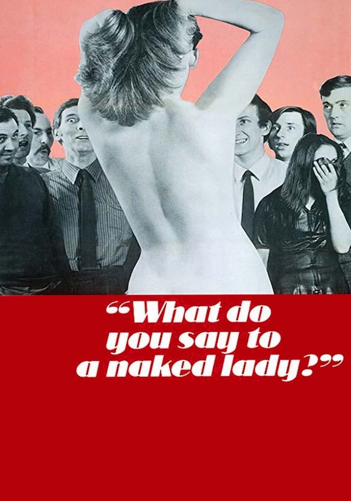 What Do You Say to a Naked Lady poster