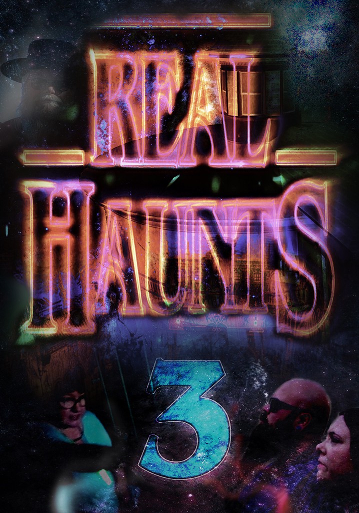 Real Haunts 3 poster