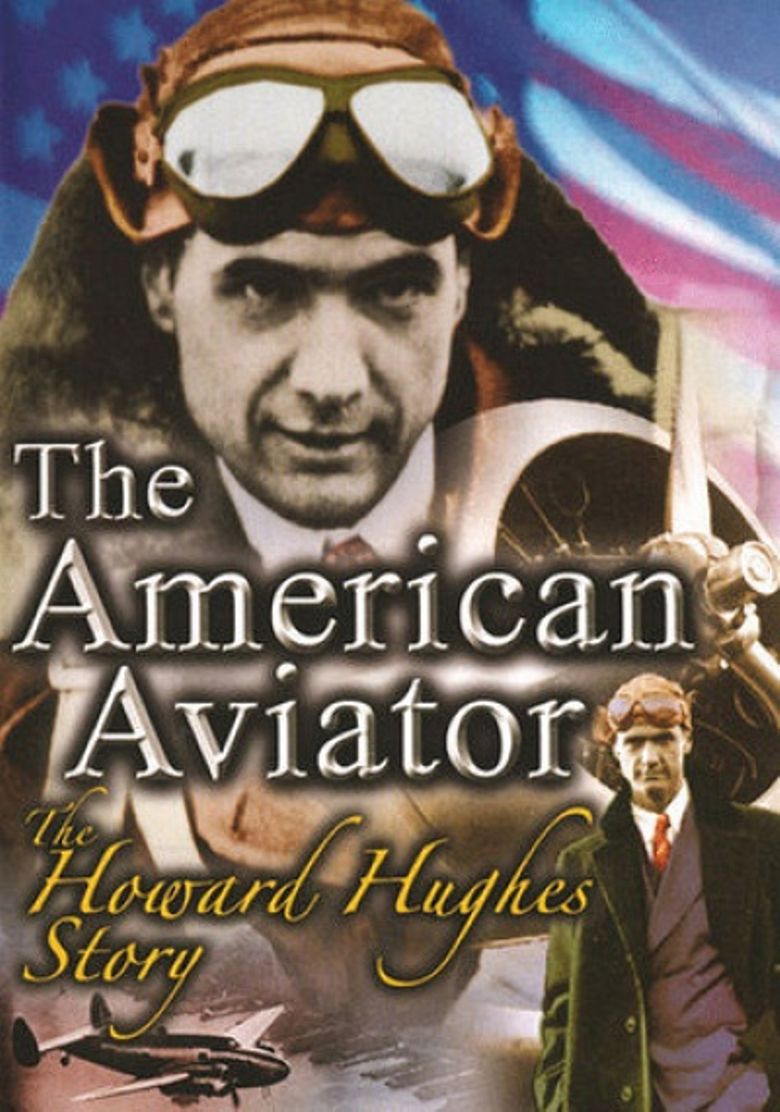 The American Aviator: The Howard Hughes Story poster