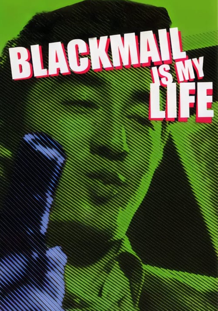 Blackmail Is My Life poster