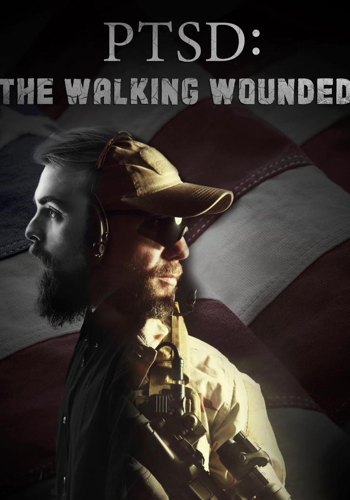 PTSD: The Walking Wounded poster