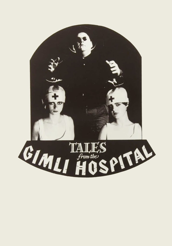 Tales from the Gimli Hospital poster