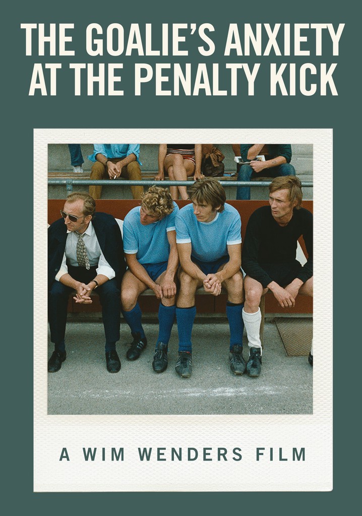 The Goalie's Anxiety at the Penalty Kick poster