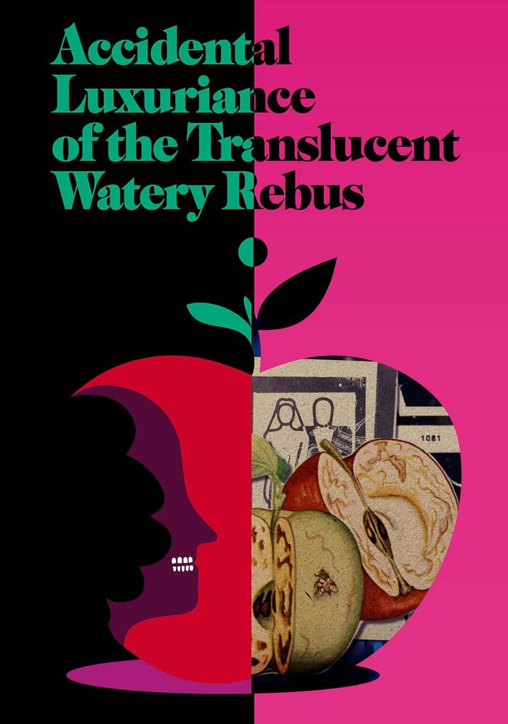 Accidental Luxuriance of the Translucent Watery Rebus poster