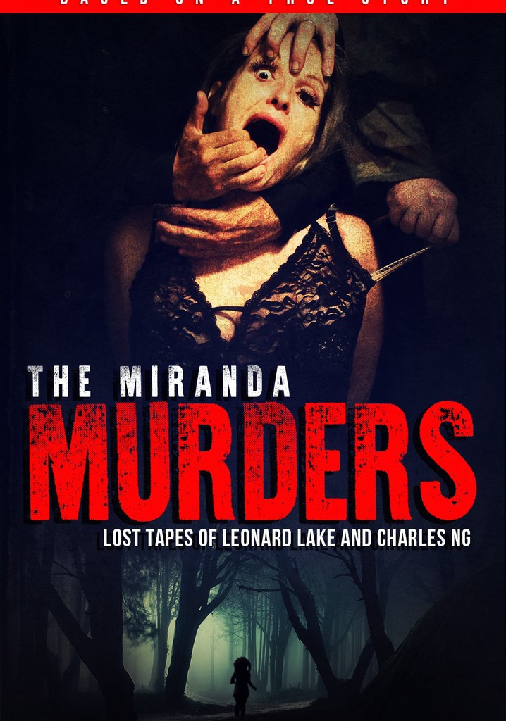 The Miranda Murders: Lost Tapes of Leonard Lake and Charles Ng poster