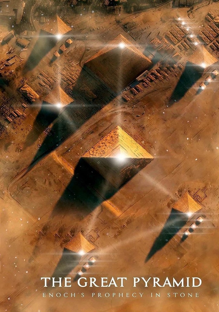 The Great Pyramid: Enoch's Prophecy in Stone poster