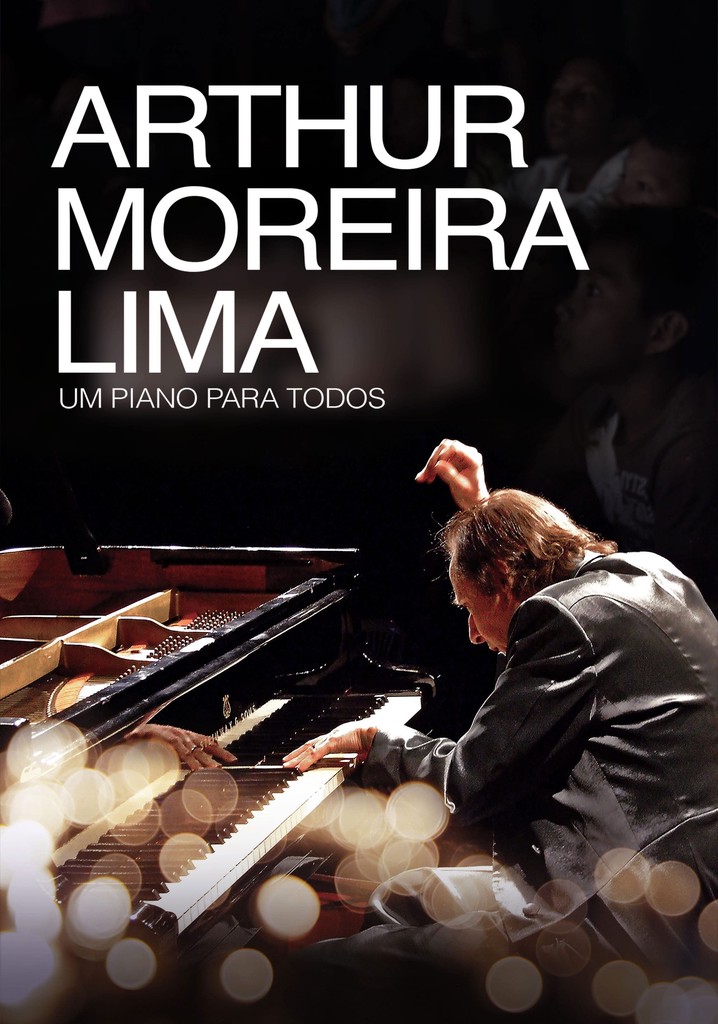 Arthur Moreira Lima: Um Piano Para Todos poster