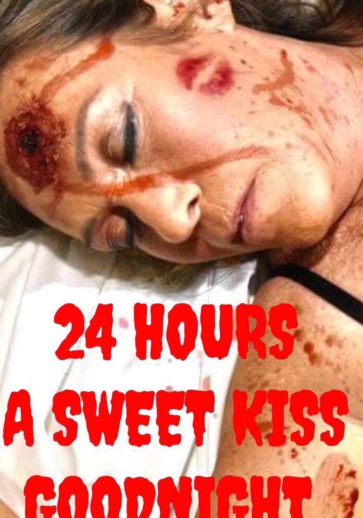 24 Hours A Sweet Kiss Goodnight poster