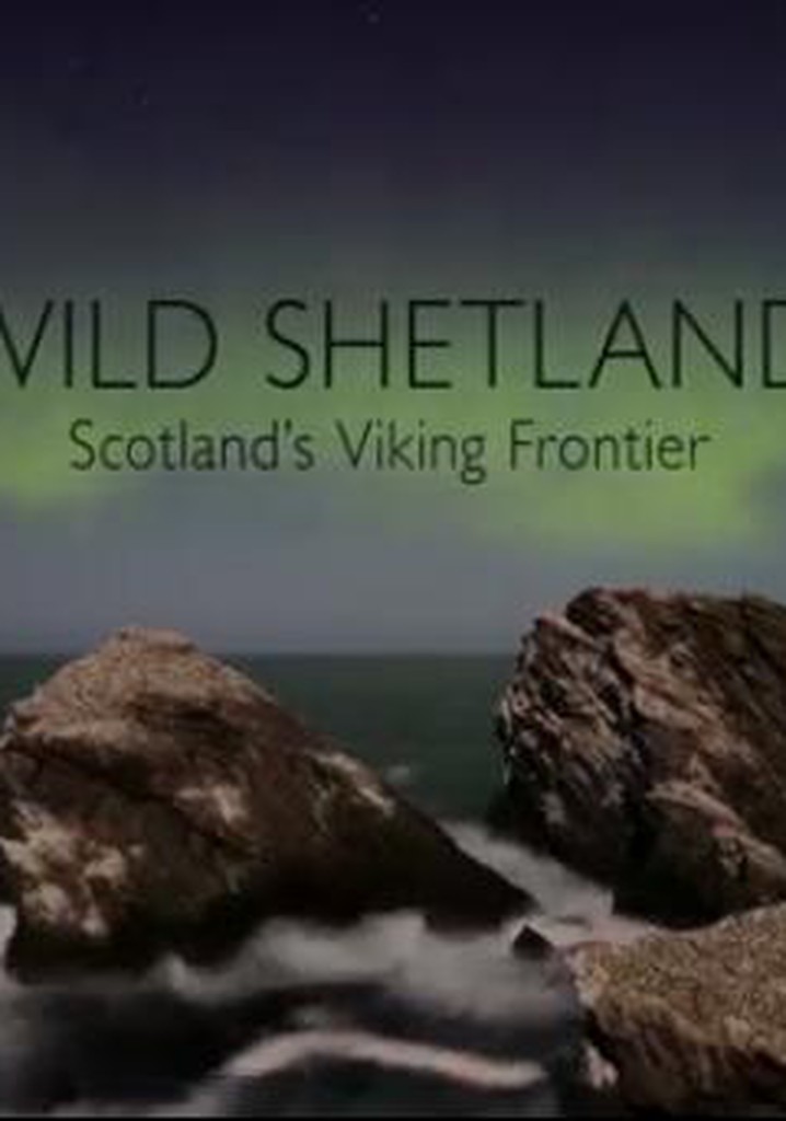 Wild Shetland: Scotland's Viking Frontier poster