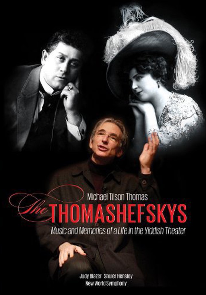 Michael Tilson Thomas: The Thomashefskys poster