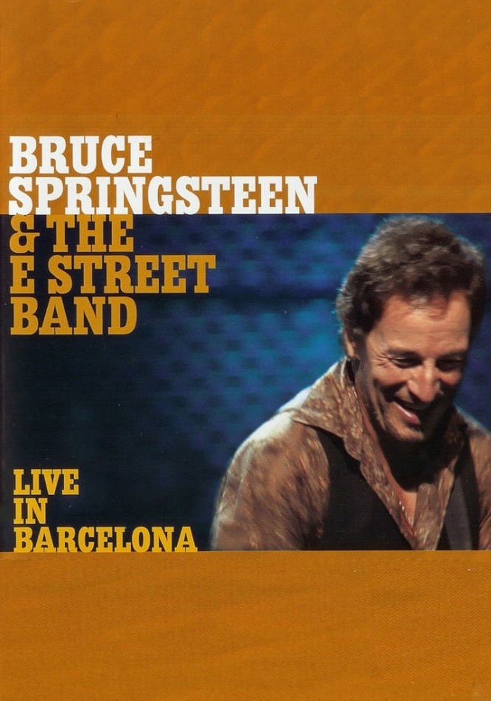 Bruce Springsteen & the E Street Band: Live in Barcelona poster