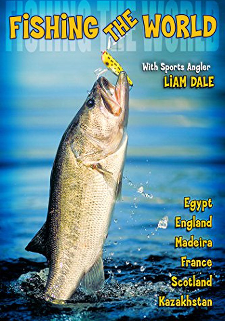 Fishing the World, with Liam Dale poster