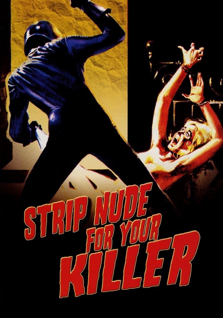 Strip Nude for Your Killer poster