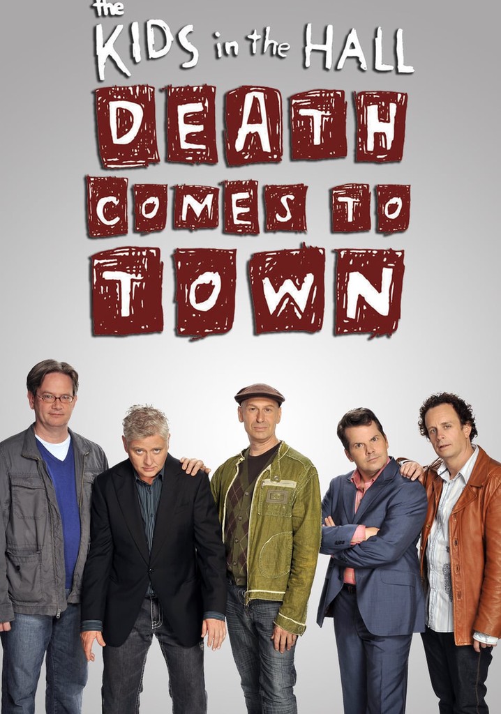 The Kids in the Hall: Death Comes to Town poster