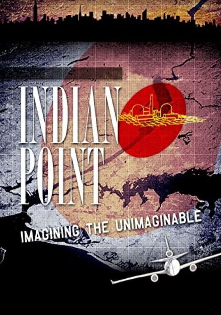 Indian Point: Imagining the Unimaginable poster