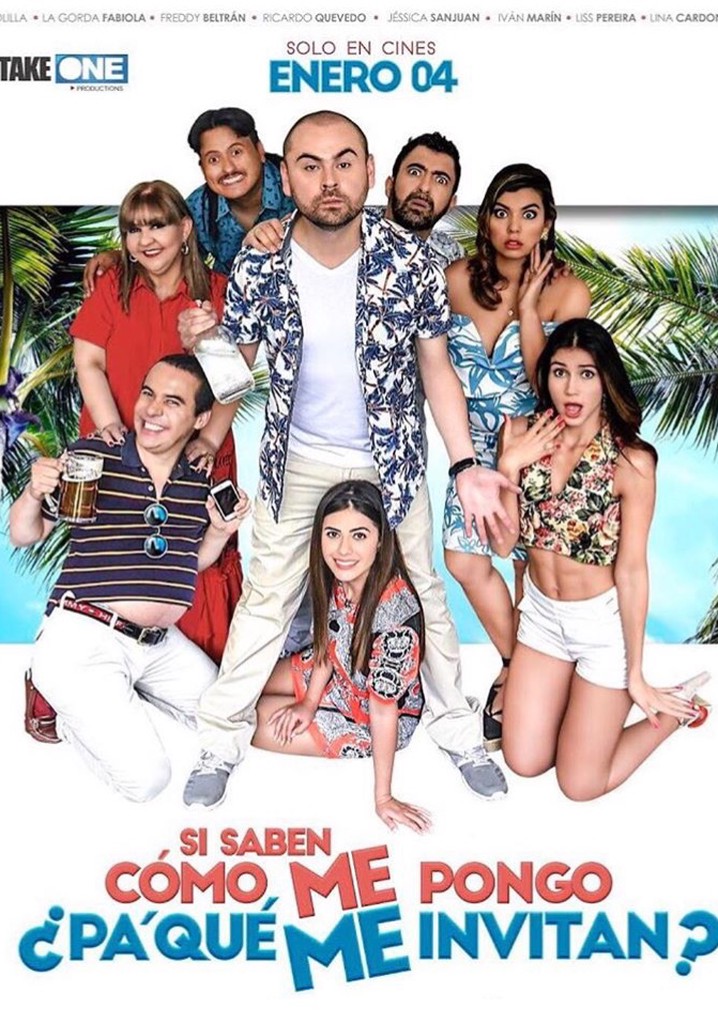 Si saben cómo me pongo ¿pa' qué me invitan? poster
