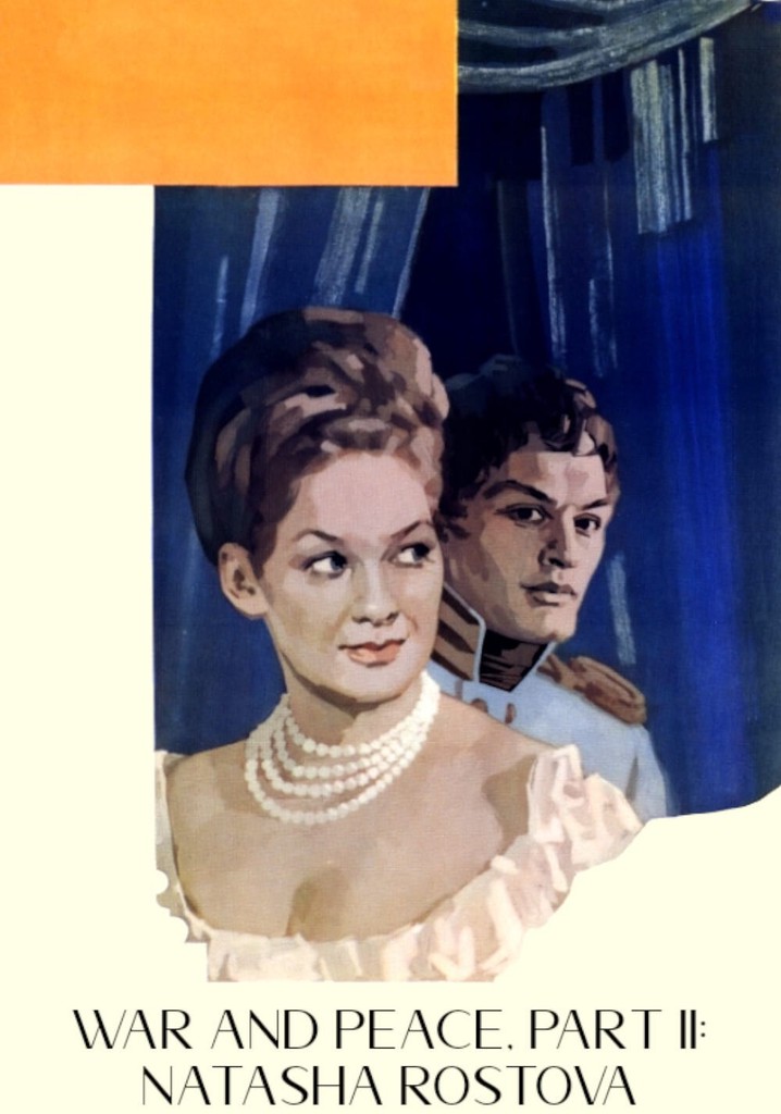 War and Peace, Part II: Natasha Rostova poster