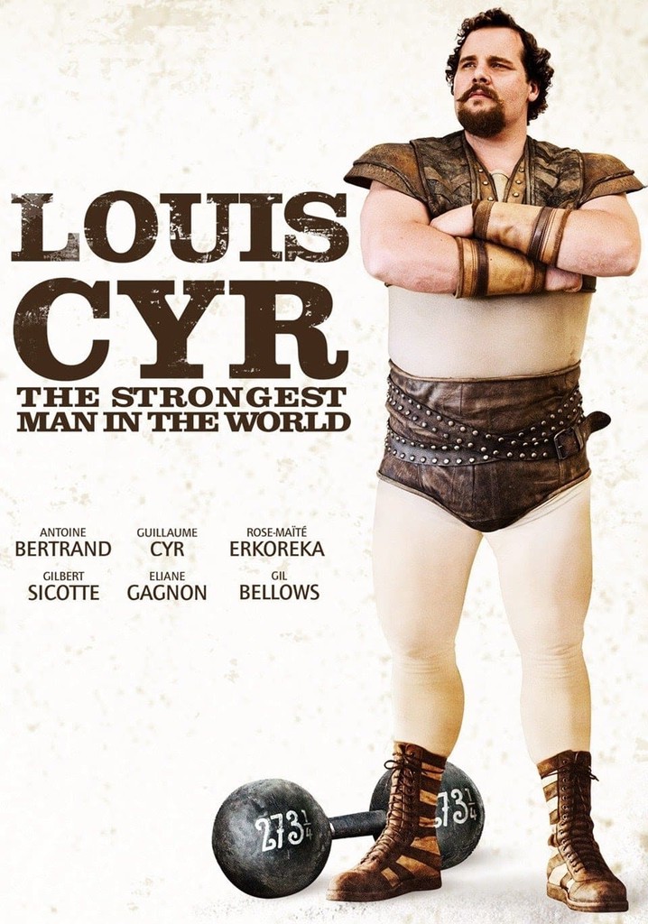 Louis Cyr : The Strongest Man in the World poster