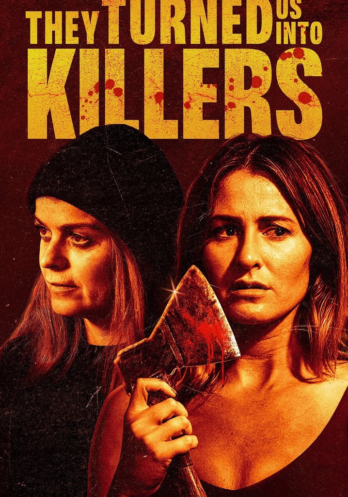 They Turned Us Into Killers poster