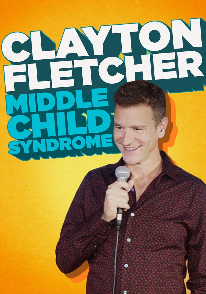 Clayton Fletcher: Middle Child Syndrome poster