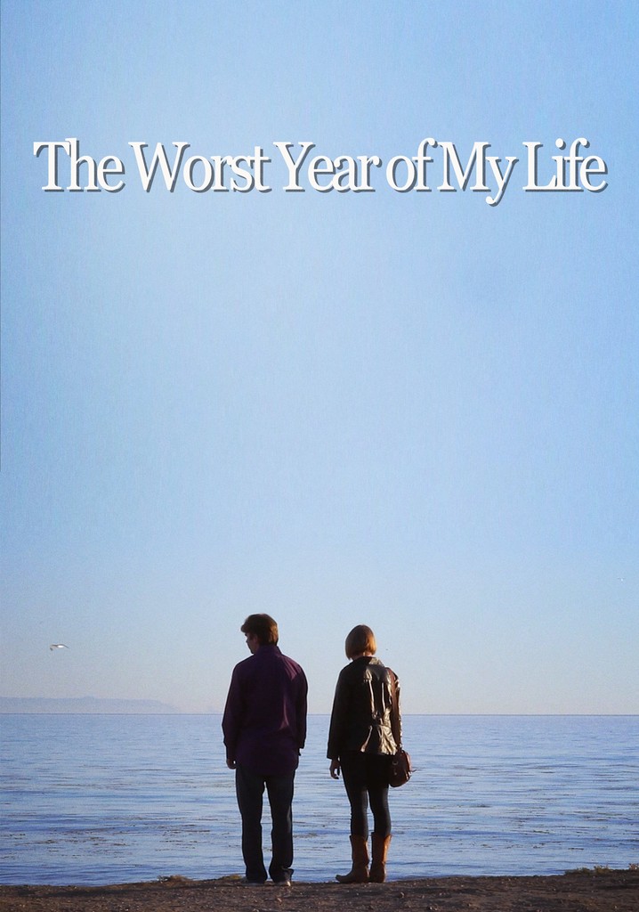 The Worst Year of My Life poster