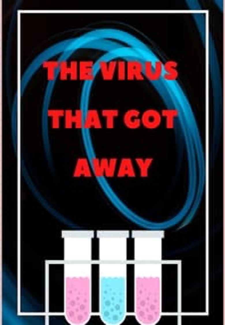 The Virus that got Away poster