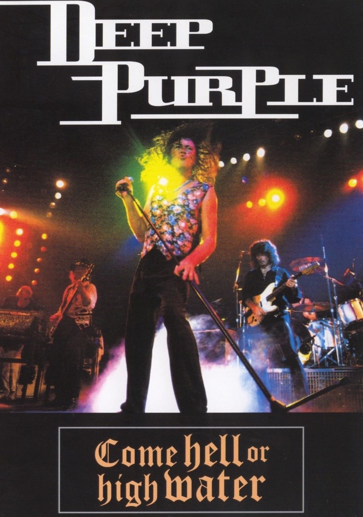 Deep Purple: Come Hell or High Water poster